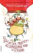 Galactico, piratico y alienigena viaje de mi padre, El (Roca Editorial Ju - GOOD