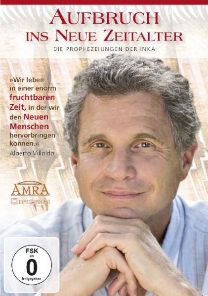 Aufbruch ins Neue Zeitalter. Die Prophezeiungen der Inka Alberto Villoldo, Alber - Alberto Villoldo, Alberto,  Marcela Lobos  und  Don Humberto Son