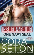 Issued to the Bride One Navy Seal Paperback Cora Seton