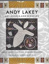 Andy Lakey : Art, Angels, and Miracles by Walker & Lakey hc/dj ~ SIGNED COPY