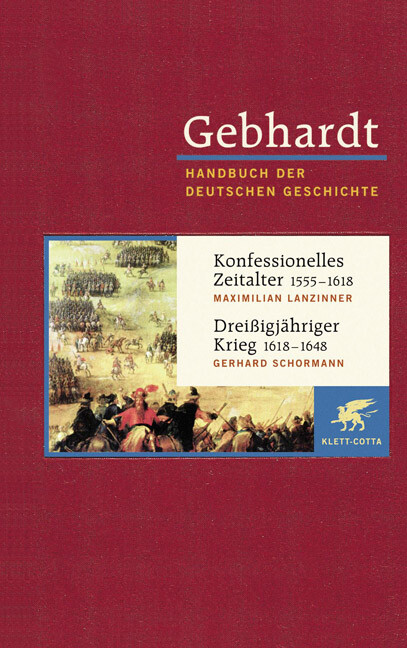 Maximillian Lanzinner; Gerhard Schormann / Gebhardt Handbuch Der