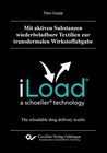 Mit aktiven Substanzen wiederbeladbare Textilien zur transdermalen Wirkstoffabgabe von Theo Gaupp (2012, Kunststoffeinband)
