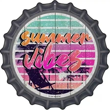 Summer Vibes Novelty Metal Bottle Cap Sign