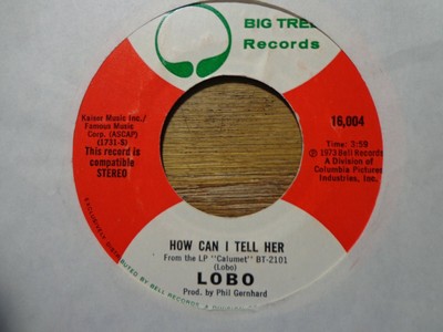 LOBO "HOW CAN I TELL HER" 45 RPM | eBay