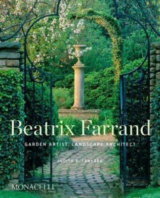 Beatrix Farrand : Garden Artist, Landscape Architect, Hardcover by Tankard, J...