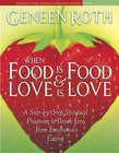 Where Food is Food and Love is Love by Geneen Roth (CD-Audio, 2005)
