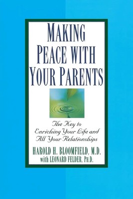 Making Peace with Your Parents Harold Bloomfield (u. a.) Taschenbuch Englisch