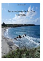Sebastien Coudrin | Les Mysteres De La CôTe Sauvage | Taschenbuch | FranzöSisch