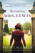 Becoming Mrs. Lewis: The Improbable Love Story of Joy Davi... by Callahan, Patti