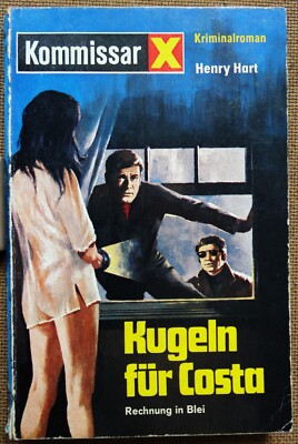 Kugeln für Costa, von Henry Hart. Kommissar X Nr. 445. 1972