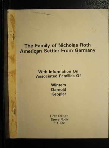Genealogy The Family of Nicholas Roth American Settler From Germany Winters