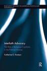 Interfaith Advocacy: The Role of Religious Coalitions in the Political Process by Katherine E. Knutson (Paperback, 2015)