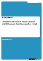 Bernhard Paha | CéZanne Und Poussin: Gemeinsamkeiten Und Differenzen Ihrer...