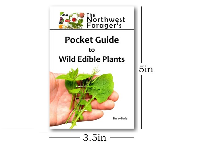 The Northwest Forager's Pocket Guide to Wild Edible Plants, Foraging Field Book