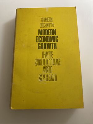 MODERN ECONOMIC GROWTH: RATE, STRUCTURE AND SPREAD By Simon Kuznets ab5
