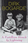 A Postillion Struck by Lightning by Dirk Bogarde (Paperback, 2005)