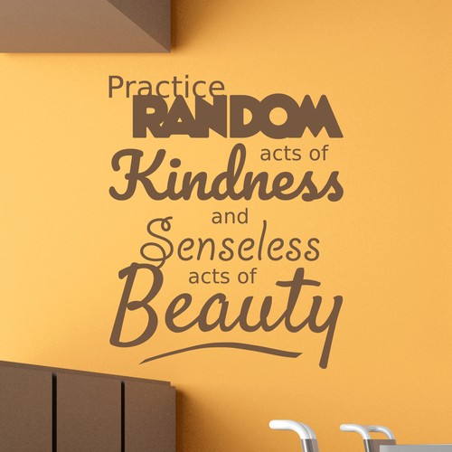 Practice Random Acts Of Kindness And Senseless Acts Of Beauty - Wall Art Quote - Afbeelding 1 van 20