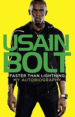 Faster than Lightning: My Autobiography by Bolt, Usain Book The Fast Free