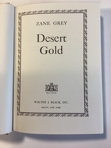 Desert Gold by Zane Grey: Walter J Black Edition Hardcover - Free Shipping - Picture 3 of 7