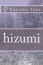 Hizumi, Paperback by Yura, Kazuma, Like New Used, Free shipping in the US