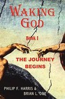 Waking God: Book One: The Journey Begins by Brian L Doe, Philip F Harris (Paperback / softback, 2011)