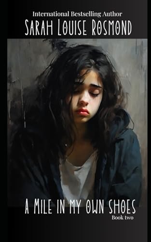 Eine Meile in meinen eigenen Schuhen: Basierend auf einer wahren Geschichte von Sarah Louise Rosmond... - Bild 1 von 3