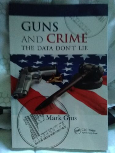 Guns and Crime: The Data Don't Lie