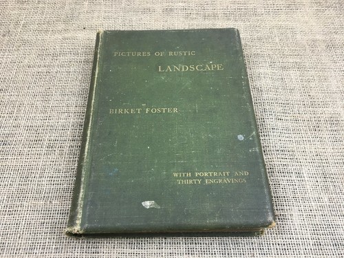 PICTURES OF RUSTIC LANDSCAPE HARDBACK BOOK BY BIRKET FOSTER CIRCA 1897 - Picture 3 of 9