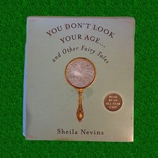 You Don't Look Your Age And Other Fairy Tales Audiobook by Sheila Nevins 4 Disc