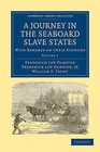 A Journey in the Seaboard Slave States: With Remarks on Their Economy by William Peterfield Trent, Frederick Law (Multiple copy pack, 2009)