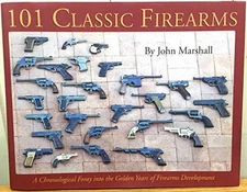 101 Classic Firearms - Unknown Binding, by unknown author - Good b