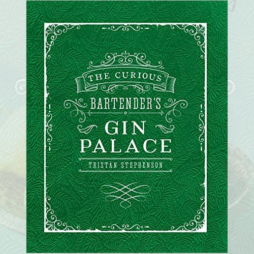 Curious Bartender's Gin Palace Book by Tristan Stephenson, NEW Hardback - Picture 2 of 4