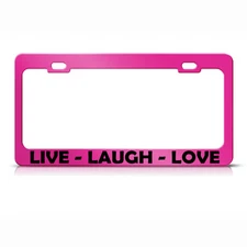 License Plate Frame Live Laugh - Love Metal Hot Pink Car Accessories Hot Pink