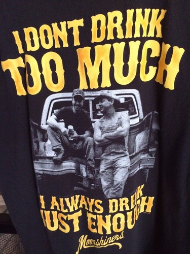 T-Shirt Moonshiners i Don't Drink Too Much 100% Baumwolle Größe M - Bild 1 von 4