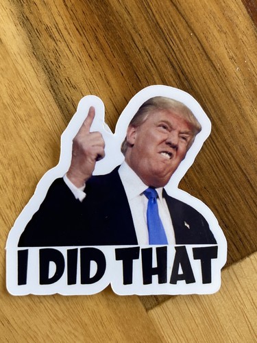 Donald Trump Hice Eso Pegatinas Calcomanías Coche Gasolinera 2" Pegatina Trump - Imagen 3 de 6