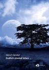 Endlich einmal leben... von Horst Henkel (2013, Taschenbuch)