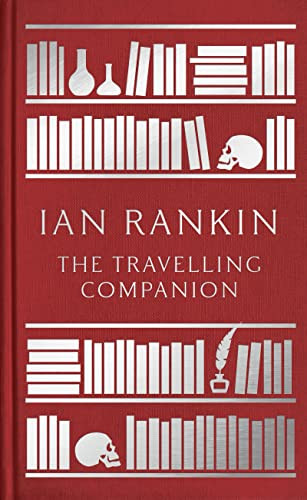 The Travelling Companion: For as Long as it Takes to Get There by Ian Rankin The - Bild 1 von 2