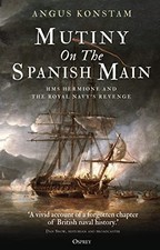Mutiny on the Spanish Main: HMS Herm..., Konstam, Angus