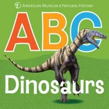 ABC Dinosaurs (AMNH ABC Board Books) - Board book - GOOD