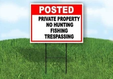 POSTED PRIVATE PROPERTY NO HUNTING FISHING Yard Sign Road with Stand LAWN SIGN