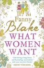 What Women Want by Fanny Blake (Paperback, 2011)