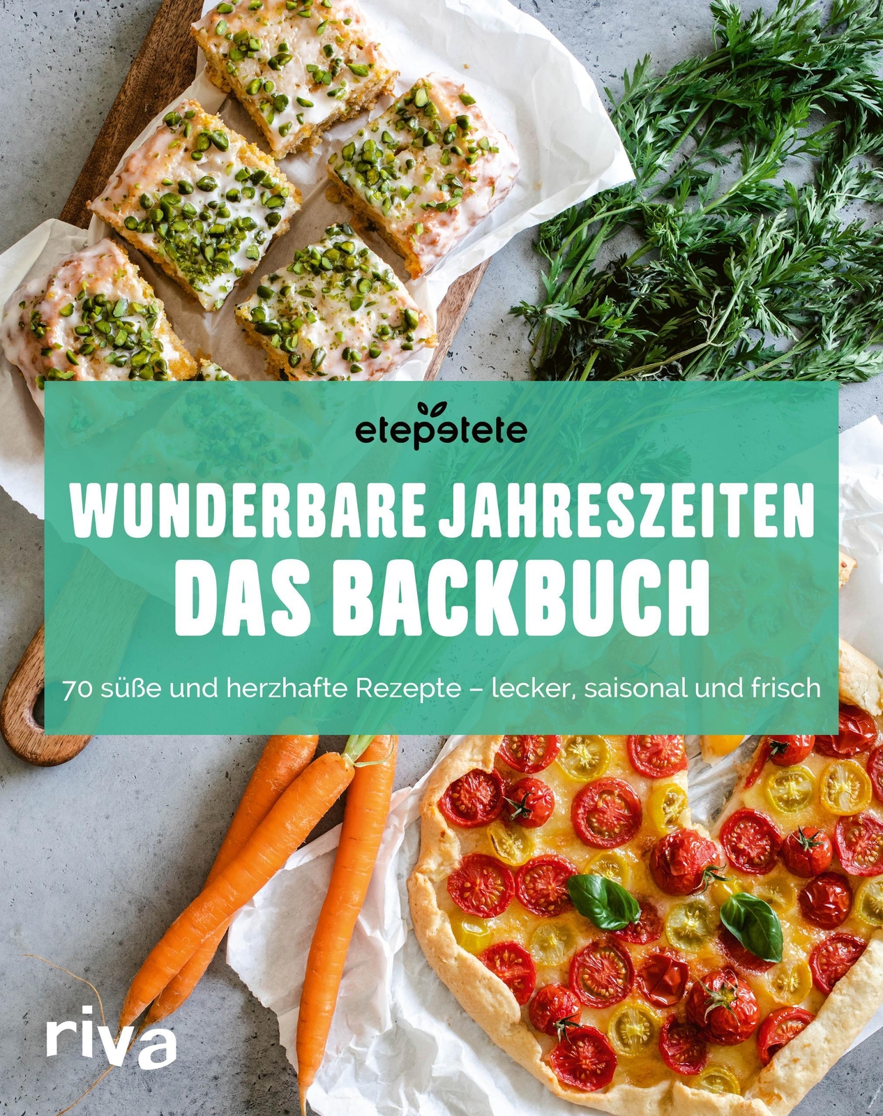 Thumbnail - Wunderbare Jahreszeiten: Das Backbuch Etepetete