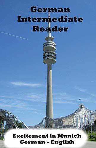 German Intermediate Reader: Excitement in Munich: Volume 1 (Germ - Picture 1 of 1