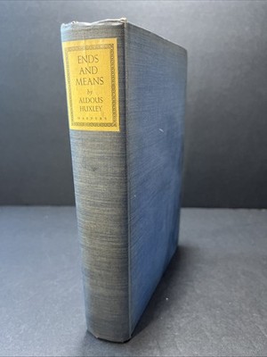 Ends and Means Aldous Huxley Hardcover Paper Label 1937 Edition