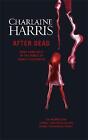 After Dead: What Came Next in the World of Sookie Stackhouse by Charlaine Harris (Paperback, 2013)