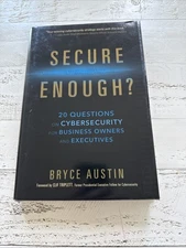 Secure Enough? Signed 1st Edition 2017 Cybersecurity for Business Owners Execs