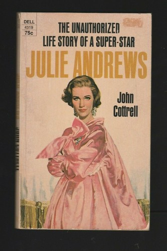 The Unauthorized Life Story of a Super-Star Julie Andrews By John Cottrell, PB - Picture 1 of 3