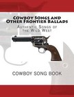 Cowboy Songs and Other Frontier Ballads: Songs of the Wild West by Various (Paperback / softback, 2013)