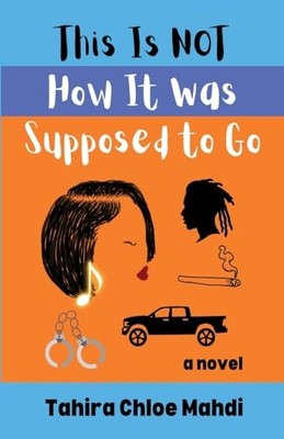 This Is Not How It Was Supposed to Go -  NEW Tahira Chloe Ma 2023