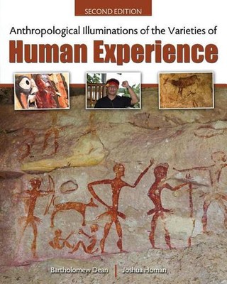 Anthropological Illuminations of the Varieties of Human Experience by Bartholome